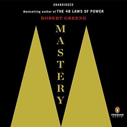 Unlock Your Full Potential with &#039;Mastery&#039; by Robert Greene