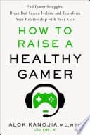 How to Raise a Healthy Gamer