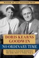 No Ordinary Time: Franklin and Eleanor Roosevelt: The Home Front in World War II