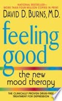 Feeling Good: The New Mood Therapy