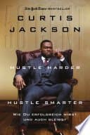 Hustle Harder, Hustle Smarter