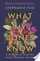 What My Bones Know