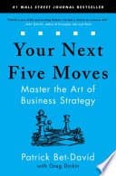 Your Next Five Moves