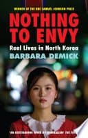 Nothing to Envy: Ordinary Lives in North Korea