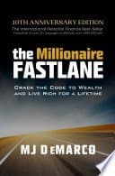 The Millionaire Fastlane: Crack the Code to Wealth and Live Rich for a Lifetime