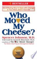 Who Moved My Cheese?
