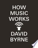 How Music Works