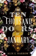The Ten Thousand Doors of January