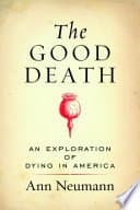 The Good Death: An Exploration of Dying in America
